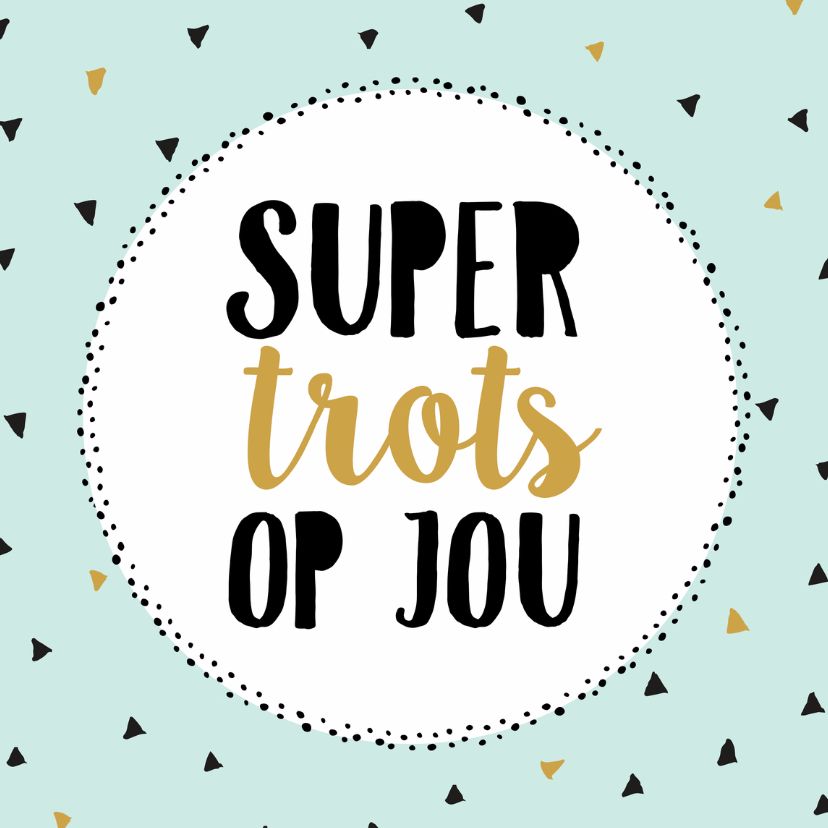 Voorbeeld van pastel felicitatiekaarten met tekst 'super trots op jou'